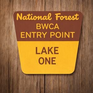 Boundary Waters Canoe Area Entry Point Sign LAKE ONE Superior Forest Minnesota